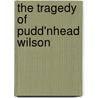 The Tragedy of Pudd'Nhead Wilson by Samuel Langhorne Clemens