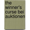 The Winner's Curse Bei Auktionen by Michael Ehret