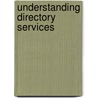 Understanding Directory Services door Doug Sheresh