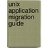Unix Application Migration Guide