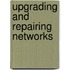 Upgrading and Repairing Networks