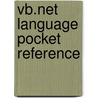 Vb.Net Language Pocket Reference door Ron Petrusha