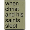 When Christ and His Saints Slept door Sharon Penman