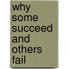 Why Some Succeed and Others Fail by Luther Strong