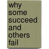 Why Some Succeed and Others Fail door Luther Strong