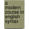 A Modern Course in English Syntax by Liliane Haegeman