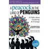 A Peacock in the Land of Penguins by Gallagher Hateley