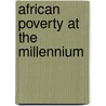 African Poverty at the Millennium door Tony Killick