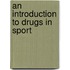 An Introduction to Drugs in Sport