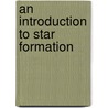 An Introduction to Star Formation door Derek Ward-Thompson