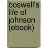 Boswell's Life of Johnson (Ebook) door James Boswell