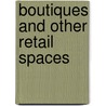 Boutiques and Other Retail Spaces door Wit Vernet/De