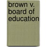 Brown V. Board of Education door Marty Gitlin