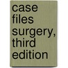 Case Files Surgery, Third Edition by Terrence H. Liu