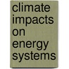 Climate Impacts on Energy Systems by Walter Vergara