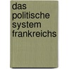 Das Politische System Frankreichs door Stephan Fischer