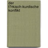 Der T�Rkisch-Kurdische Konflikt by Eva Siebert