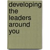 Developing the Leaders Around You door John Maxwell
