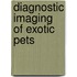 Diagnostic Imaging of Exotic Pets