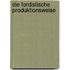 Die Fordistische Produktionsweise