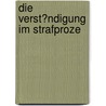 Die Verst�Ndigung Im Strafproze door Matthias H�reth
