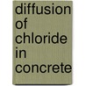 Diffusion of Chloride in Concrete by L. Mejlbro