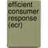 Efficient Consumer Response (Ecr)