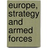 Europe, Strategy and Armed Forces door Jo Coelmont