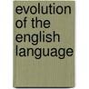 Evolution of the English Language by Carolin Kl�ver