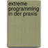 Extreme Programming in Der Praxis