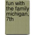 Fun with the Family Michigan, 7Th