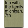 Fun with the Family Michigan, 7Th door Bill Semion