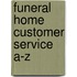 Funeral Home Customer Service A-Z