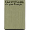 Hauptstr�Mungen Der Psychologie door Katrin Reichwein