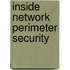 Inside Network Perimeter Security