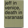 Jeff in Venice, Death in Varanasi door Simon Vance