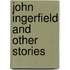 John Ingerfield and Other Stories
