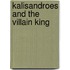 Kalisandroes and the Villain King