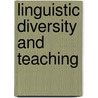 Linguistic Diversity And Teaching by Ofelia B. Miramontes