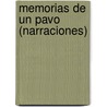 Memorias De Un Pavo (Narraciones) door Gustavo Adolfo Becquer