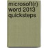 Microsoft(r) Word 2013 Quicksteps