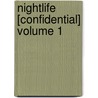 Nightlife [Confidential] Volume 1 by Ivan Boone'S. Lim