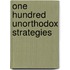 One Hundred Unorthodox Strategies