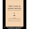 Party Elites in Divided Societies door Kris Deschouwer