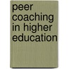Peer Coaching in Higher Education door Barbara L. Gottesman