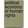 Political Economy of Human Rights door Bas de Gaay Fortman