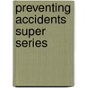 Preventing Accidents Super Series door Management