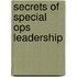 Secrets of Special Ops Leadership