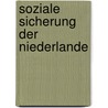 Soziale Sicherung Der Niederlande by Verena Hollenborg