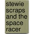 Stewie Scraps and the Space Racer